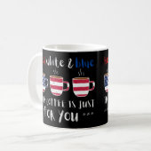 MUG ROUGE BLANC ET BLEU CE CAFÉ EST JUSTE... (Devant gauche)