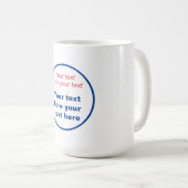 Mug Rouge Bleu Blanc Votre Texte Ici Remplacer Slogan (Devant droit)