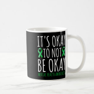 Mug Ruban de sensibilisation à la santé mentale Okay T