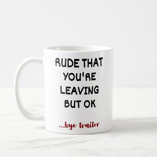 Mug Rude Que tu pars, mais d'accord (Gauche)
