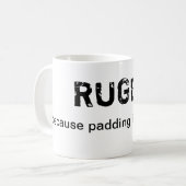 Mug Rugby - puisque le capitonnage est pour des (Devant gauche)