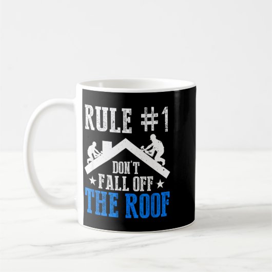Mug Rule Number One Don't Fall Off The Roof Roofing Co (Gauche)