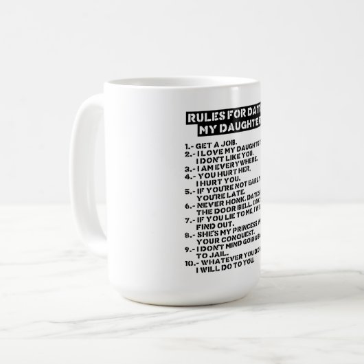 Mug Rules for dating my daughter (Devant gauche)