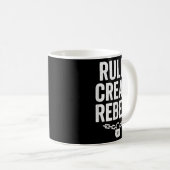Mug Rules Rebels Protest Dom Statement Gift  (Devant droit)