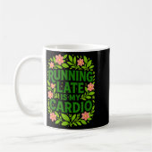 Mug Running Late Is My Cardio Floral Funny Quote Gift (Gauche)
