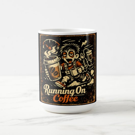 Mug Running On Coffee – Caffeinated Humor Survival (Centre)