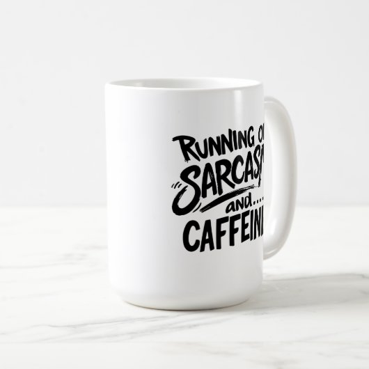 Mug Running on Sarcasm and Caffeine (Devant droit)