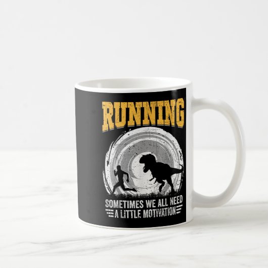 Mug Running Sometimes We All Need A Little Motivation  (Droite)