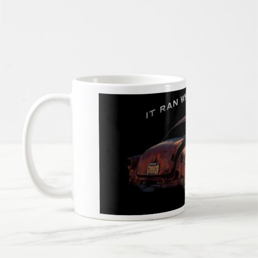 Mug Rusty Old Parked Car Funny Saying (Gauche)