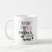 Mug Sa Journée Commence Avec Du Café Et Finit Avec Du  (Gauche)