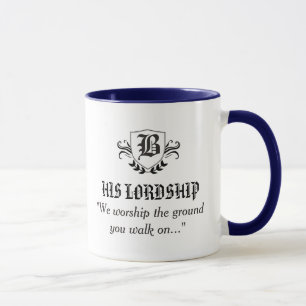 Mug "SA LORDSHIP"/Nous Adorons Le Terrain Sur Lequel V
