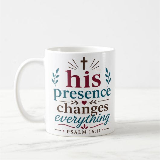 Mug Sa Présence Change Tout Vérité Scripturaire (Gauche)