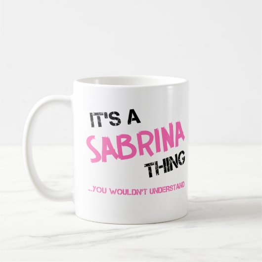 Mug Sabrina que tu ne comprendrais pas (Gauche)