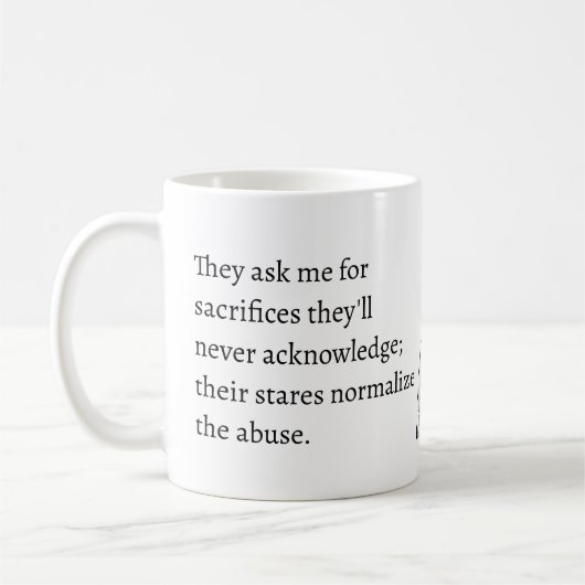 Mug sacrifices they'll never acknowledge abuse (Gauche)