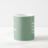 Mug Sage Green Accrochez-Moi, Laissez-Moi Surpasser Ce (Centre)