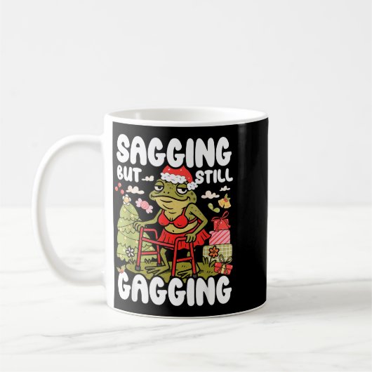 Mug Sagging But Still Gagging Frog Funny Cringe Meme C (Gauche)