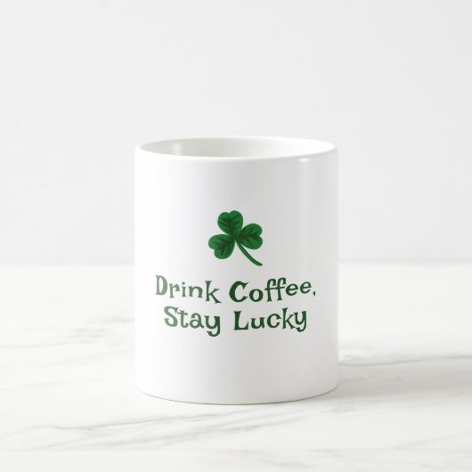 Mug Saint Patrick's Day, Drôle Texte Restez chanceux (Centre)