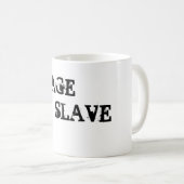 MUG SALAIRE , ESCLAVE (Devant droit)