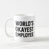 Mug Salarié le plus Okayest dans le monde (Gauche)