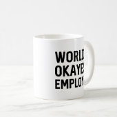 Mug Salarié le plus Okayest dans le monde (Devant droit)