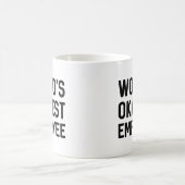 Mug Salarié le plus Okayest dans le monde (Centre)