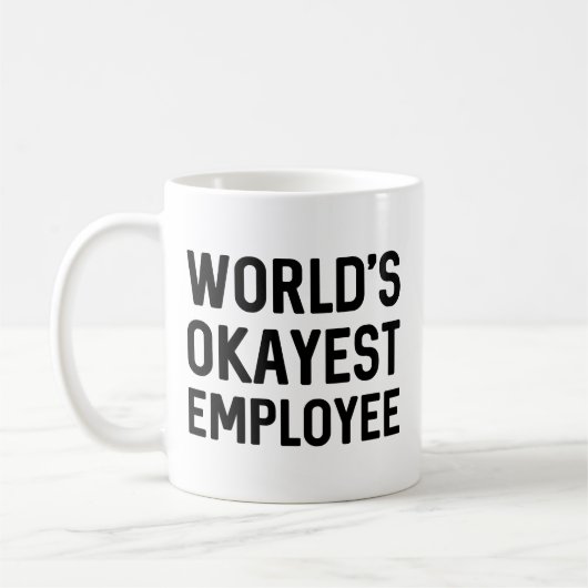 Mug Salarié le plus Okayest dans le monde (Gauche)