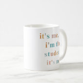 Mug Salut, c'est moi, c'est l'étudiant, c'est moi, l'é (Devant droit)
