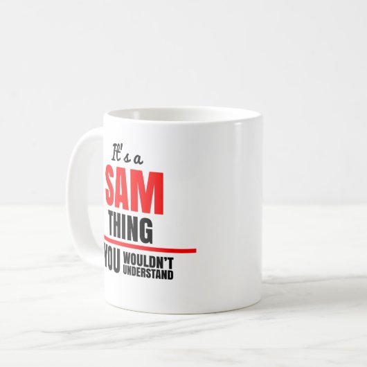 Mug Sam, tu ne comprendrais pas le nom (Devant gauche)