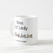 Mug Sane Cat Lady Just Kidding Je suis fou - Drôle (Devant gauche)