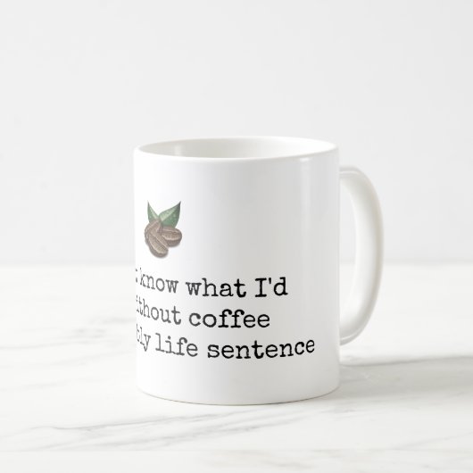 Mug Sans blague de café (Devant droit)