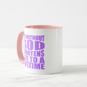 Mug Sans Dieu, la vie est réduite à une vie (Devant gauche)