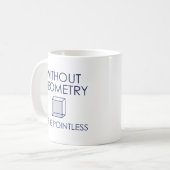 Mug Sans Géométrie, La Vie N'A Pas De Points (Devant gauche)