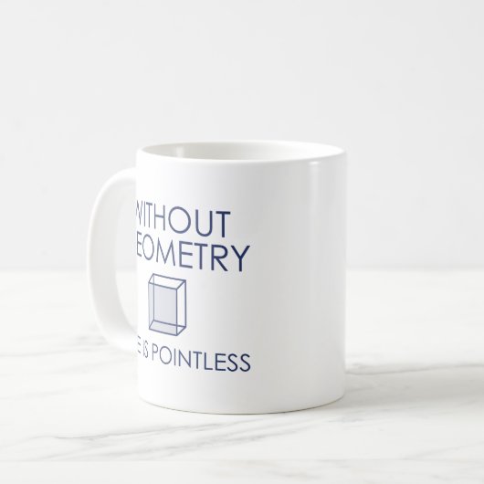 Mug Sans Géométrie, La Vie N'A Pas De Points (Devant gauche)