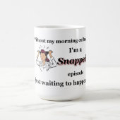 Mug Sans mon café de matin, je suis cassé… (Centre)