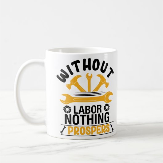 Mug Sans travail, rien ne prospère (Gauche)