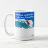 Mug Sans travail vous ne pêcherez aucun poisson dans (Gauche)
