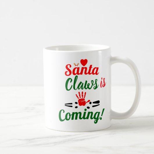 Mug Santa Claws Is Coming Funny Christmas D (Droite)