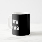 Mug Santa Knows Funny Christmas  (Devant gauche)