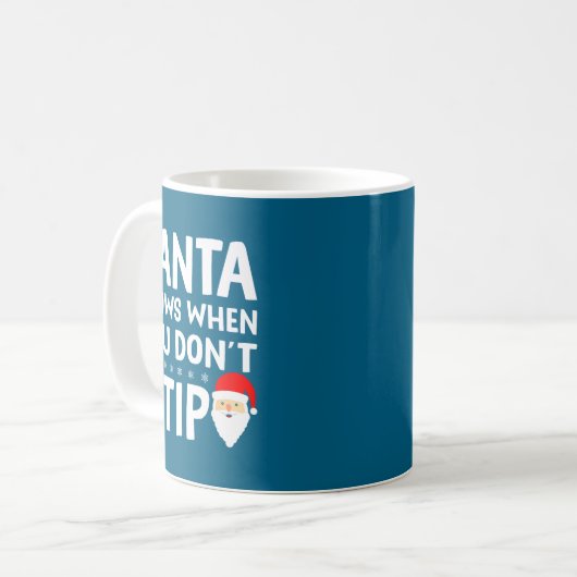 Mug Santa Knows When You Don't Tip Server Squad Santa  (Devant gauche)