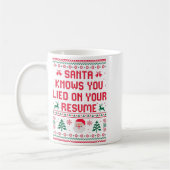 Mug Santa Knows You Lied On Your Resume Funny Office C (Gauche)