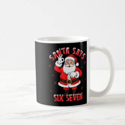 Mug Santa Says 6 7 Six Seven Gen Z Alpha Meme Slang Ch (Droite)