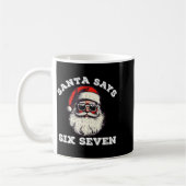 Mug Santa Says Six Seven 67 Funny Christmas Gen Alpha (Gauche)