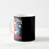 Mug Santa Says Six Seven 6 7 Gen Z Alpha Meme Slang Ch (Devant gauche)