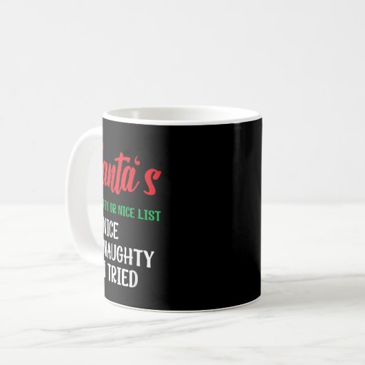 Mug Santa's Naughty Or Nice List I Tried Christmas (Devant gauche)