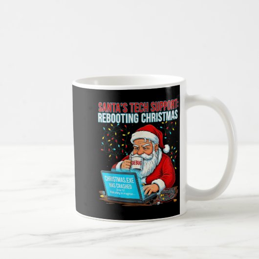 Mug Santa's Tech Suprt_ Rebooting Christmas Funny (Droite)