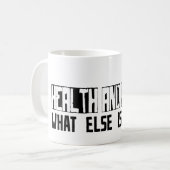Mug Santé et sécurité quoi encore est là ? (Devant gauche)
