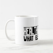 Mug Santé et sécurité quoi encore est là ? (Gauche)