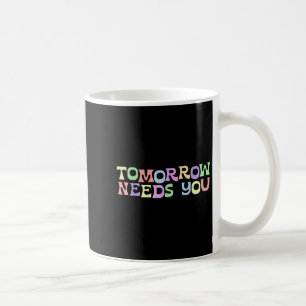 Mug Santé Mentale S Demain A Besoin De Vous Suicide Pr