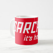 Mug SARCASM... C'EST COMME ÇA QUE JE ROULE drôle sarca (Devant gauche)