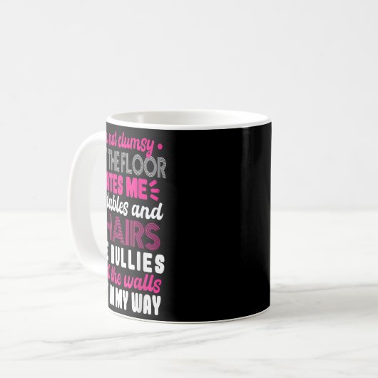Mug Sarcasm Im Not Clumsy I'm Not Clumsy Sarcastic Wom (Devant gauche)